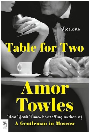 Table for two : fictions | Amor Towles (1964-....). Auteur
