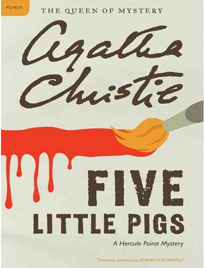 Five little pigs : a Hercule Poirot mystery | Agatha Christie (1890-1976). Auteur