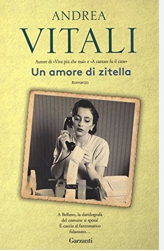 Un amore di zitella | Andrea Vitali (1956-....). Auteur