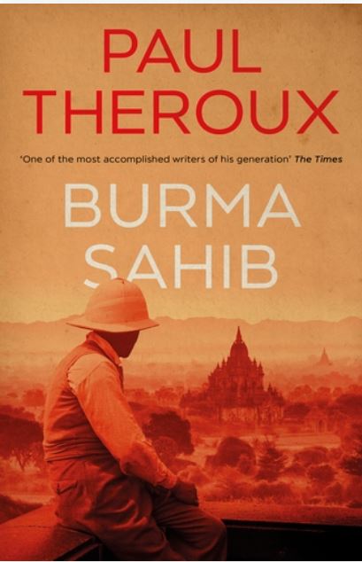 Burma sahib : a novel | Paul Theroux (1941-....). Auteur