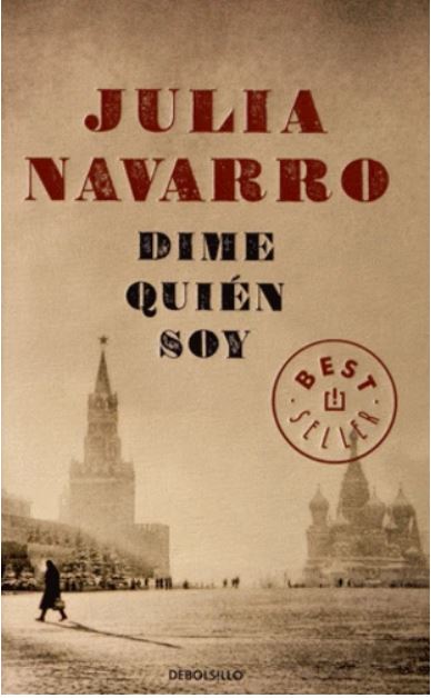 Dime quién soy | Julia Navarro (1953-....). Auteur