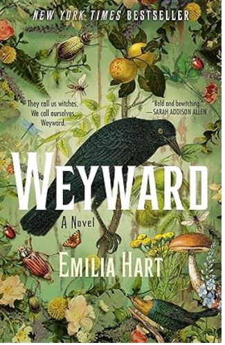 Weyward : a novel | Emilia Hart. Auteur