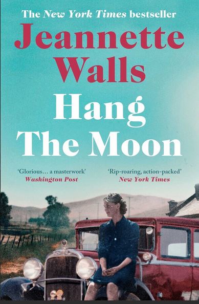 Hang the Moon : a novel | Jeannette Walls. Auteur