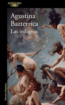 Las indignas | Agustina Bazterrica (1974-....). Auteur