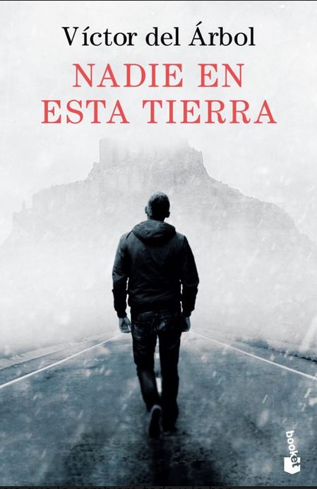 Nadie en esta terra | Víctor del Árbol (1968-....). Auteur