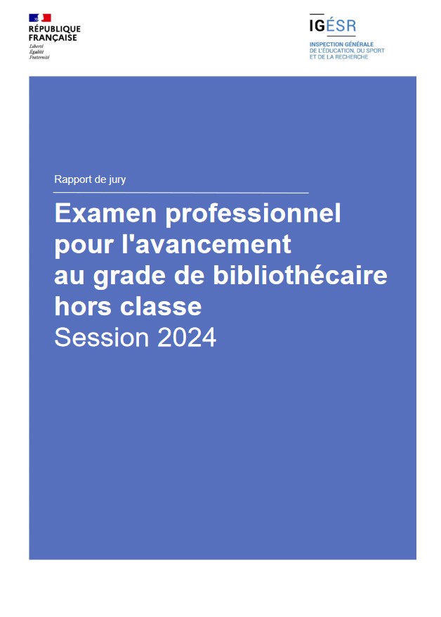 Examen professionnel pour l'avancement au grade de bibliothécaire hors classe : fonction publique d'État : session 2024 : rapport du jury | Carole Letrouit. Auteur