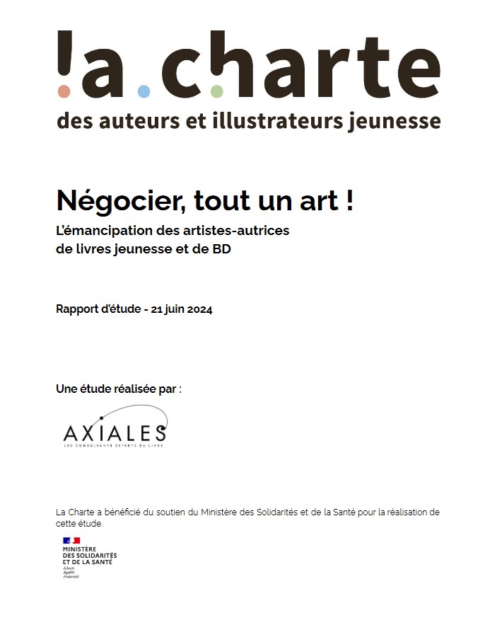 Négocier, tout un art ! : l'émancipation des artistes-autrices de livres jeunesse et de BD : rapport d'étude - 21 juin 2024 | La charte des auteurs et illustrateurs jeunesse. Auteur