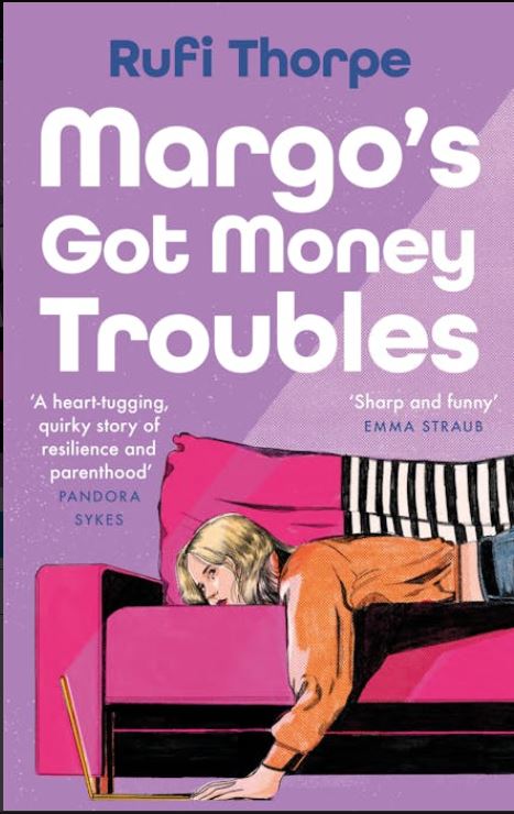 Margo's got money troubles | Rufi Thorpe. Auteur