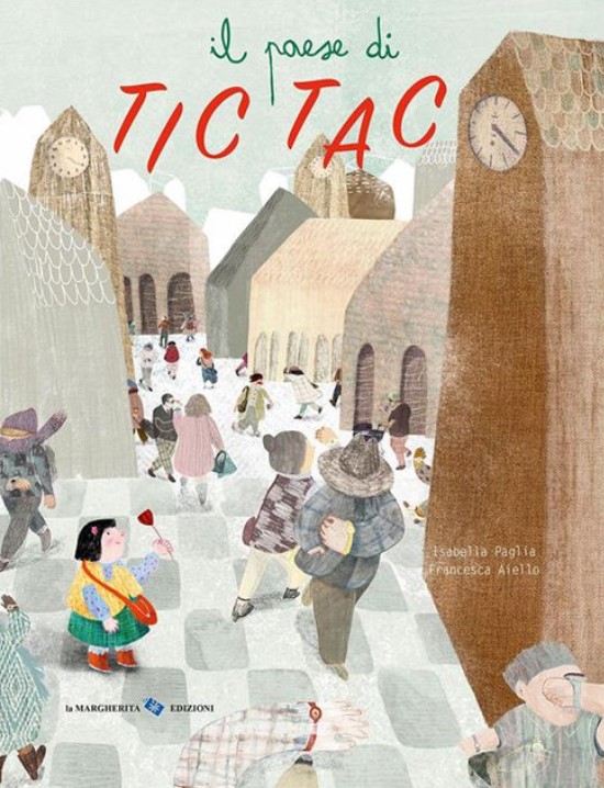 Il paese di Tic Tac | Isabella Paglia (1969-....). Auteur