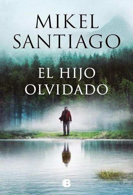 El hijo olvidado | Mikel Santiago (1975-....). Auteur