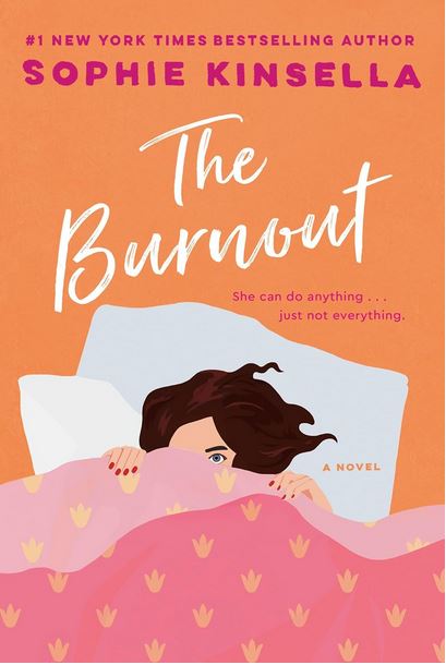 The burnout : a novel | Sophie Kinsella (1969-....). Auteur