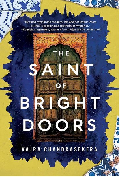 The saint of bright doors | Vajra  Chandrasekera. Auteur