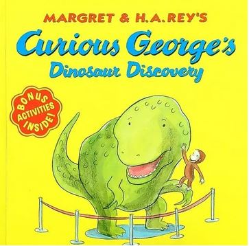 Curious George's dinosaur discovery | Margret Rey (1906-1996). Antécédent bibliographique