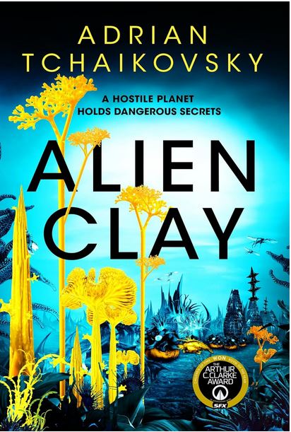 Alien clay | Adrian Tchaikovsky (1972-....). Auteur