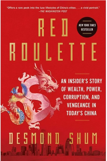 Red roulette : an insider's story of wealth, power, corruption and vengeance in today's China | Desmond Shum  (1968-.... ). Auteur
