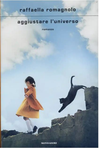 Aggiustare l'universo : romanzo | Raffaella Romagnolo (1971-....). Auteur