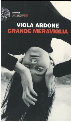 Grande meraviglia | Viola Ardone (1974-....). Auteur