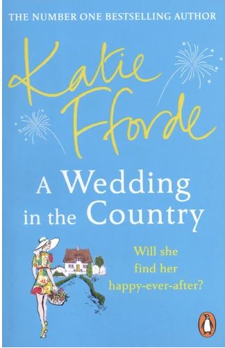 A wedding in the country | Katie Fforde (1952-....). Auteur