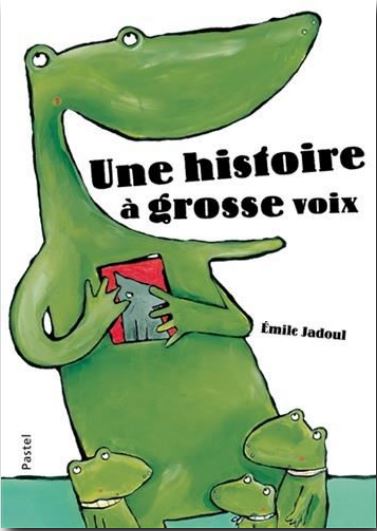 Une histoire à grosse voix | Émile Jadoul (1963-....). Auteur