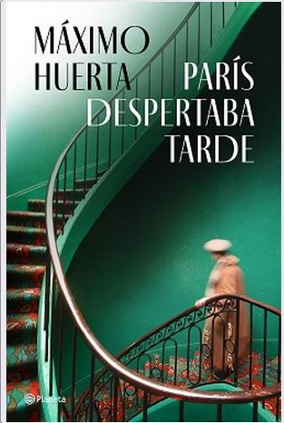París despertaba tarde | Màxim Huerta (1971-....). Auteur