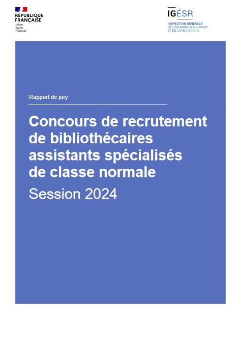 Concours de recrutement de bibliothécaires assistants spécialisés de classe normale : fonction publique d'État : concours externe - concours interne : session 2024 : rapport du jury | Isabelle Duquenne (1963-....). Auteur