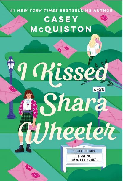 I kissed Sara Wheeler : a novel | Casey McQuiston. Auteur