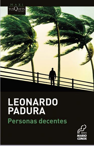 Personas decentes | Leonardo Padura (1955-....). Auteur