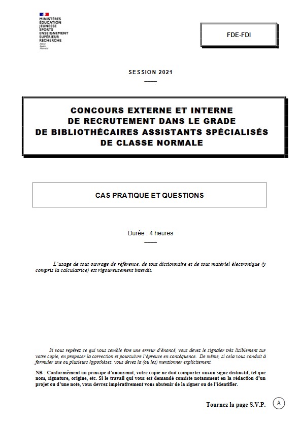 Concours externe et interne de recrutement dans le grade de bibliothécaires assistants spécialisés de classe normale : session 2021 : cas pratique et questions : [sujet] | France. Ministère de l'éducation nationale, de la jeunesse et des sports