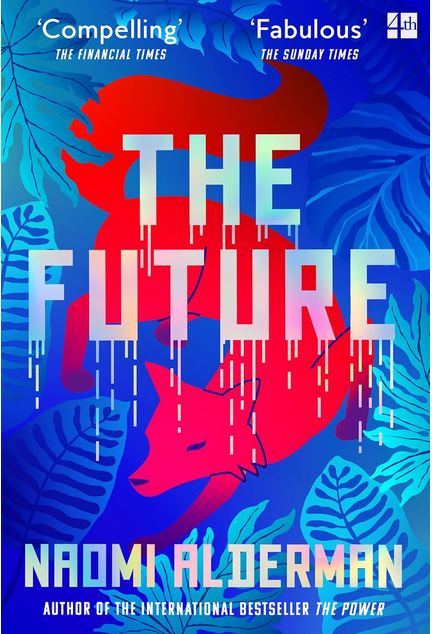 The future : a novel | Naomi Alderman. Auteur