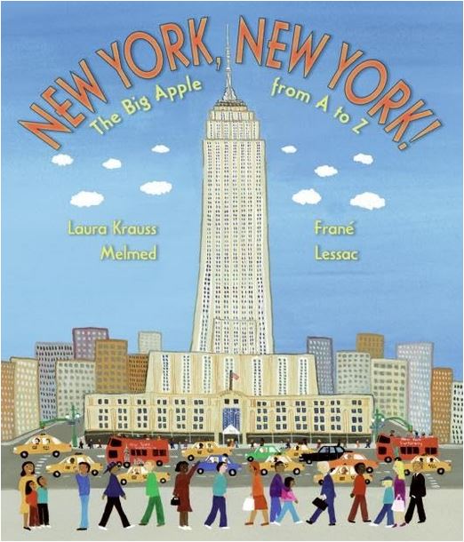 New York, New York ! : the Big Apple from A to Z | Laura Krauss Melmed. Auteur