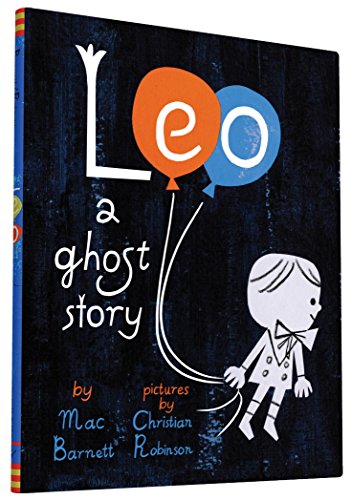 Leo : a ghost story | Mac Barnett (1982-....). Auteur