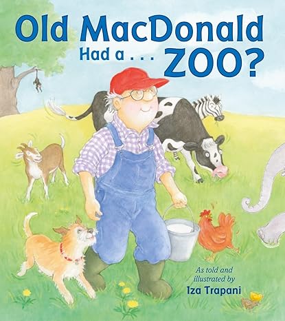 Old MacDonald had a ... zoo ? | Iza Trapani. Auteur. Illustrateur