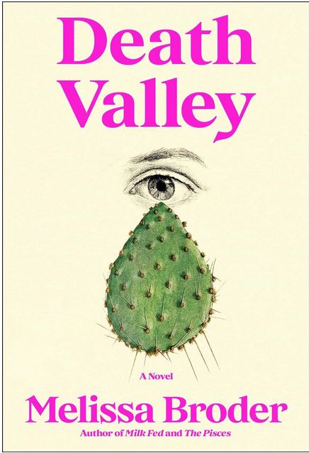 Death Valley : a novel | Melissa Broder. Auteur