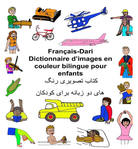 Dictionnaire d'images en couleurs bilingue pour enfants : français-dari | Richard Carlson. Auteur