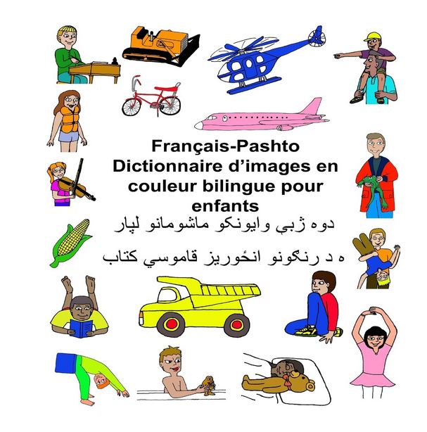 Dictionnaire d'images en couleurs bilingue pour enfants : français-pashto | Richard Carlson. Auteur