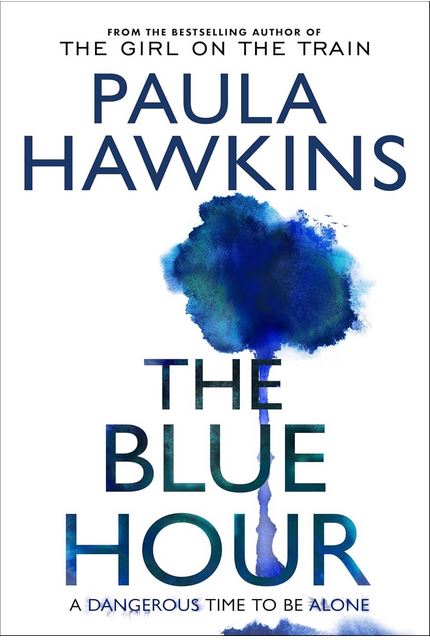 The blue hour | Paula Hawkins (1972-....). Auteur