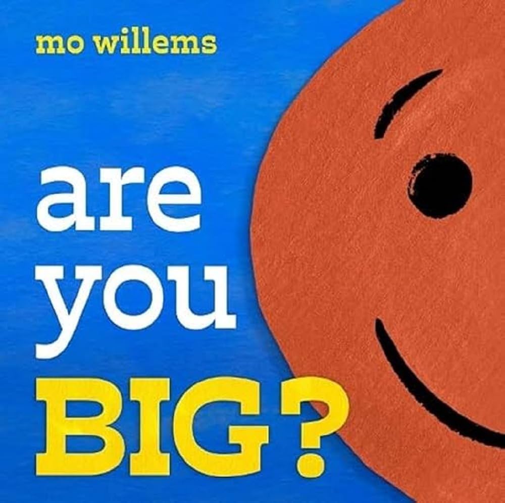 Are You Big? | Mo Willems (1968-....). Auteur