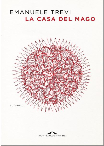 La casa del mago | Emanuele Trevi (1964-....). Auteur