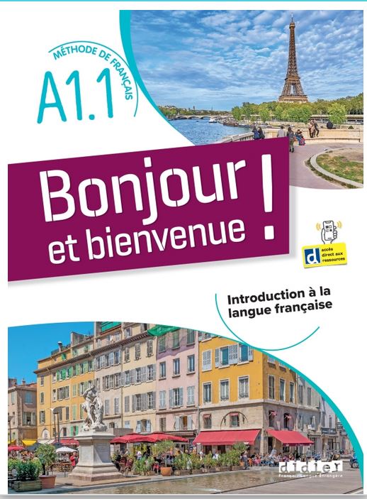 Bonjour et bienvenue !  : méthode de français. Niveau A1.1 | Lucile Bertaux. Auteur