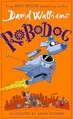 Robodog | David Walliams (1971-....). Auteur