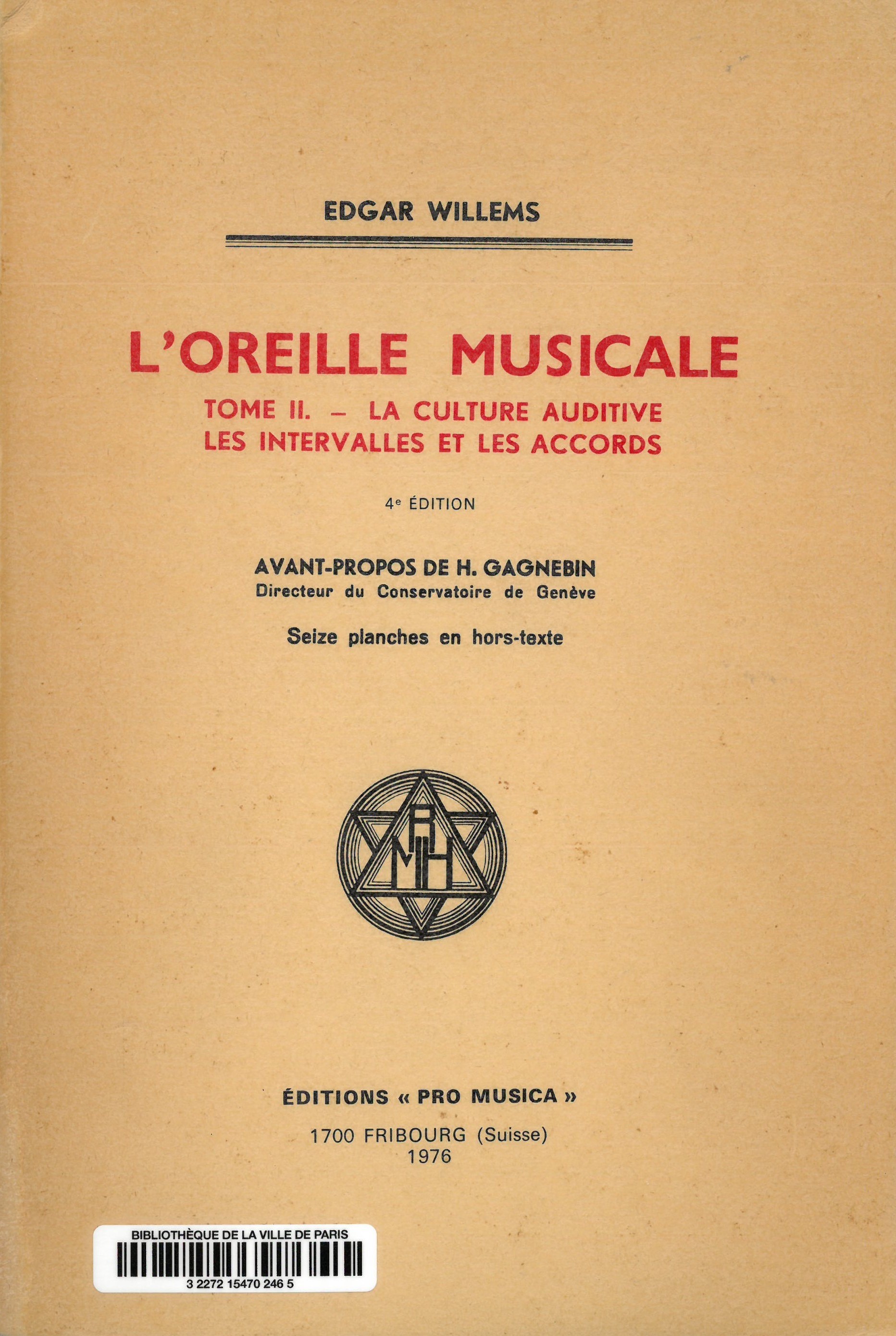 L'oreille musicale. Tome II, La culture audivite les intervalles et les accords | Edgar Willems (1890-1978). Auteur