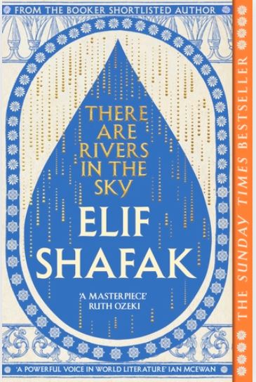 There are rivers in the sky | Elif Shafak (1971-....). Auteur