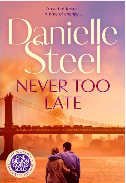 Never too late | Danielle Steel. Auteur