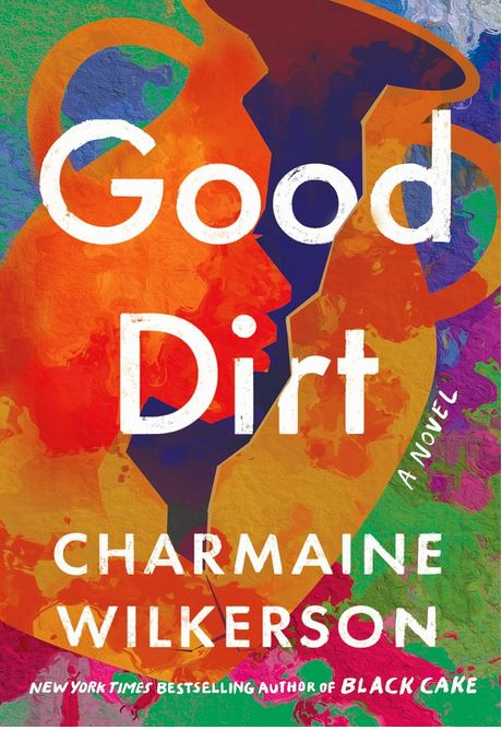 Good dirt | Charmaine Wilkerson. Auteur