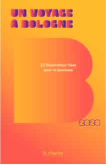Un voyage à Bologne : 12 illustrateur.rices pour la jeunesse | La charte des auteurs et illustrateurs jeunesse