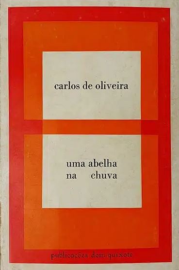 Uma abelha na chuva | Carlos de Oliveira (1921-1981). Auteur