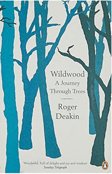 Wildwood : a journey through trees | Roger Deakin (1943-2006). Auteur
