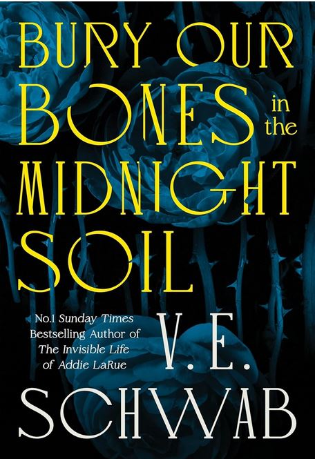 Bury our bones in the midnight soil | Victoria Schwab (1987-....). Auteur