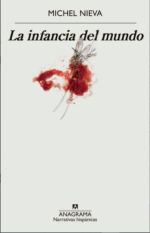 La infancia del mundo | Michel Nieva (1988-....). Auteur