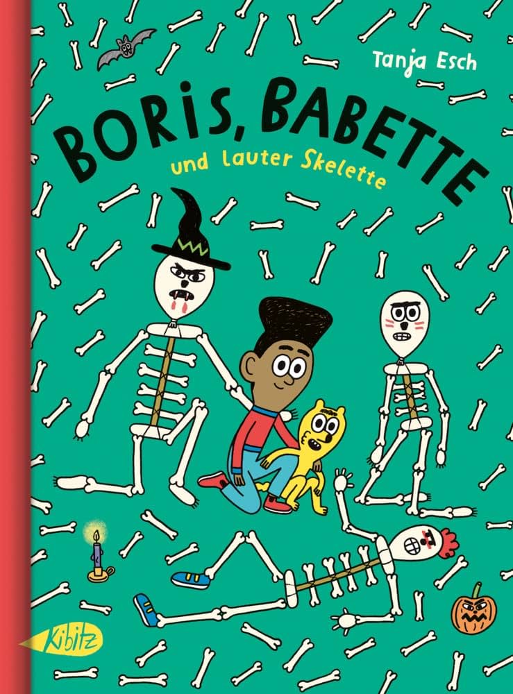 Boris, Babette und lauter Skelette | Tanja Esch. Auteur